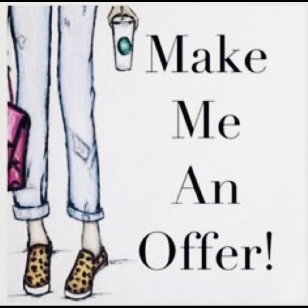 MAKE ME AN OFFER:)